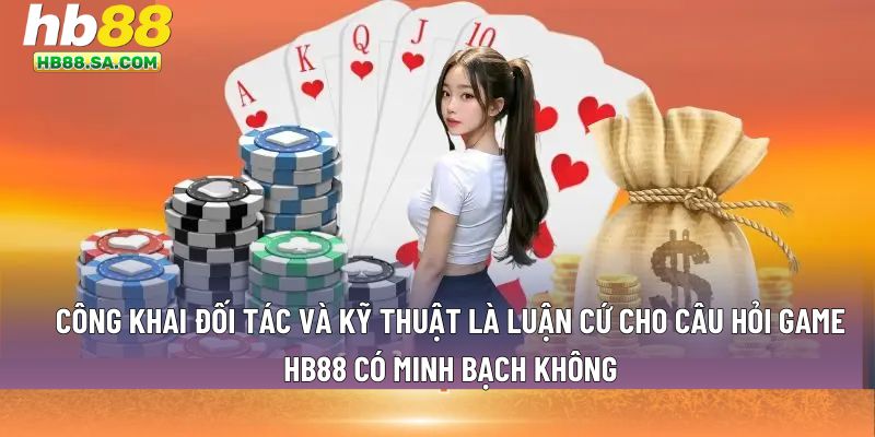 game HB88 có minh bạch không