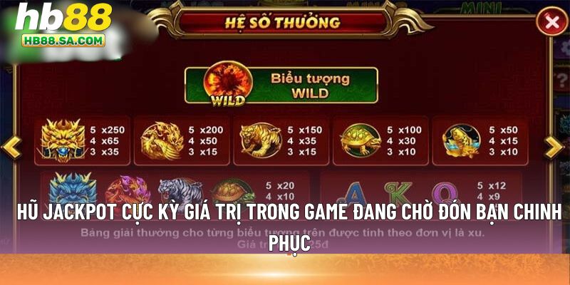 Hũ jackpot cực kỳ giá trị 