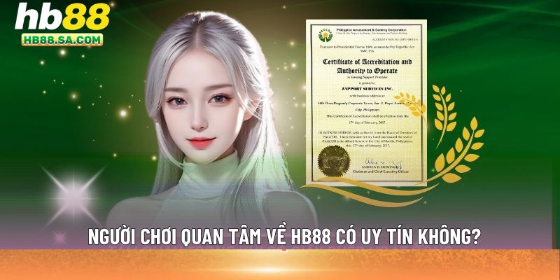 Người chơi quan tâm về HB88 có uy tín không?